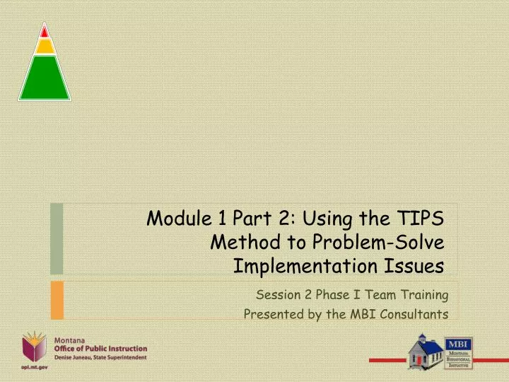 module 1 part 2 using the tips method to problem solve implementation issues