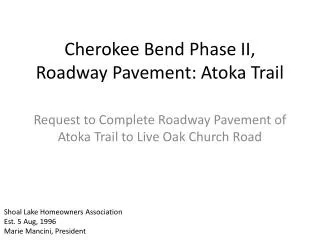 Cherokee Bend Phase II, Roadway Pavement: Atoka Trail