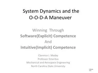 System Dynamics and the O-O-D-A Maneuver