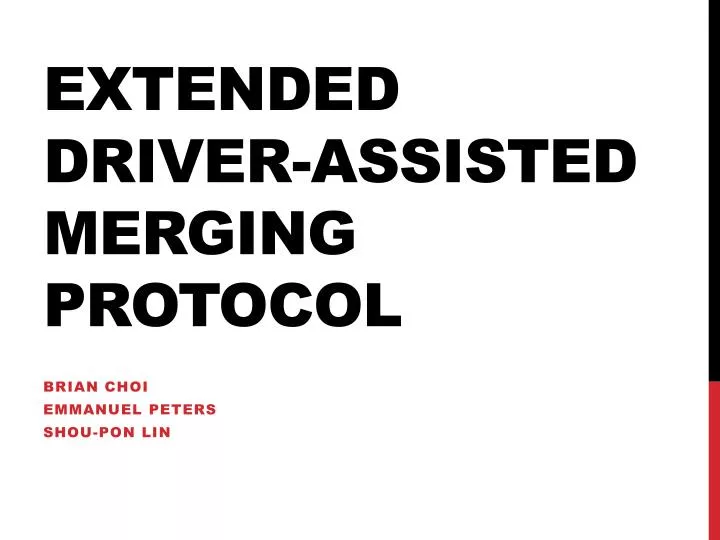 extended driver assisted merging protocol