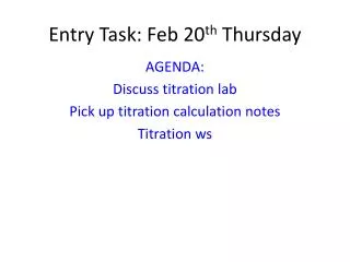 Entry Task: Feb 20 th Thursday