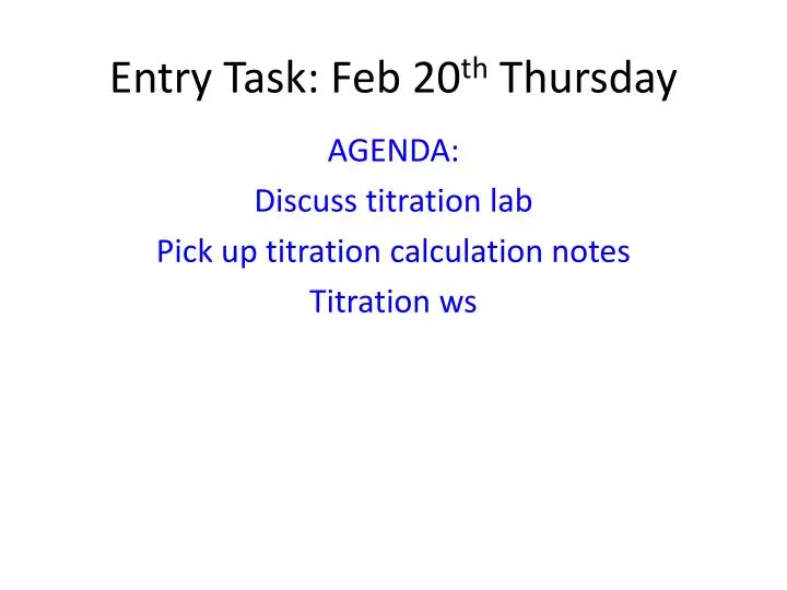 entry task feb 20 th thursday