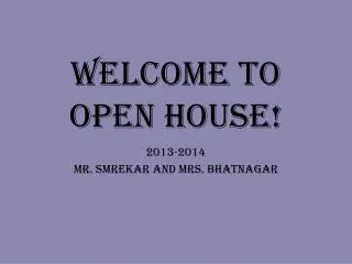 Welcome to Open House!