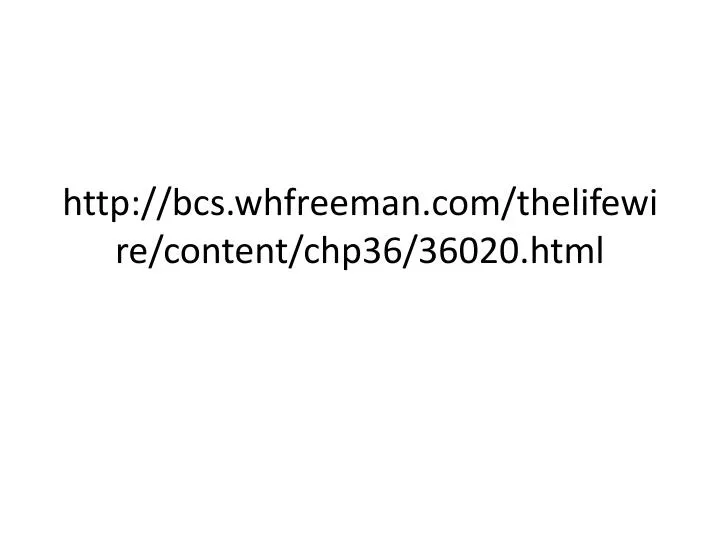 http bcs whfreeman com thelifewire content chp36 36020 html