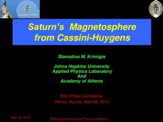 Saturn’s Magnetosphere from Cassini - Huygens