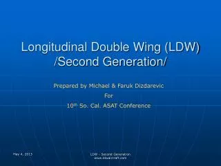 Longitudinal Double Wing (LDW) /Second Generation/
