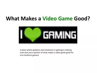 What Makes a Video Game Good?