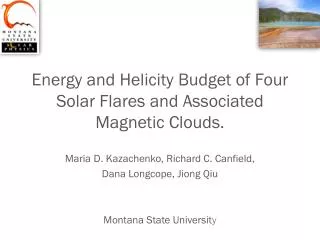 Energy and Helicity B udget of Four S olar F lares and Associated Magnetic C louds.