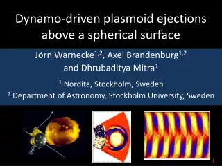 Dynamo-driven plasmoid ejections above a spherical surface