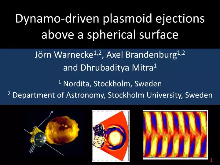 dynamo driven plasmoid ejections above a spherical surface