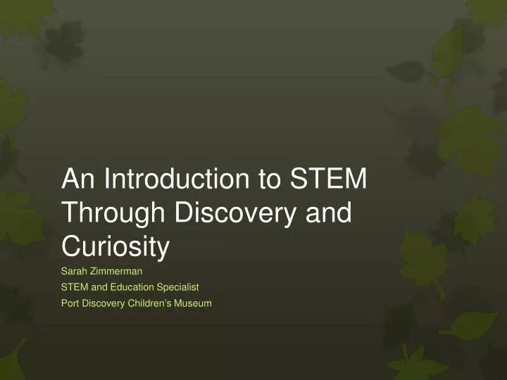 an introduction to stem through discovery and curiosity
