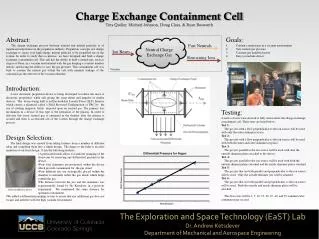 Charge Exchange Containment Cell Trey Quiller, Michael Johnson, Doug Claes , &amp; Ryan Bosworth