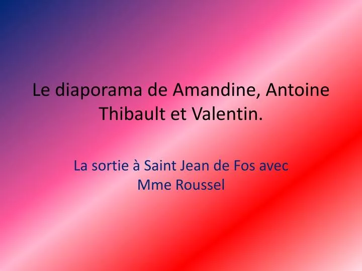 le diaporama de amandine antoine thibault et valentin