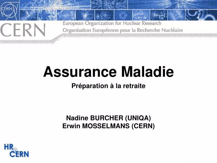 assurance maladie pr paration la retraite nadine burcher uniqa erwin mosselmans cern