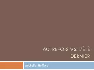 autrefois vs l t dernier