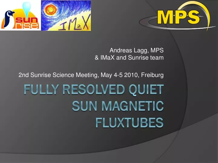 andreas lagg mps imax and sunrise team 2nd sunrise science meeting may 4 5 2010 freiburg