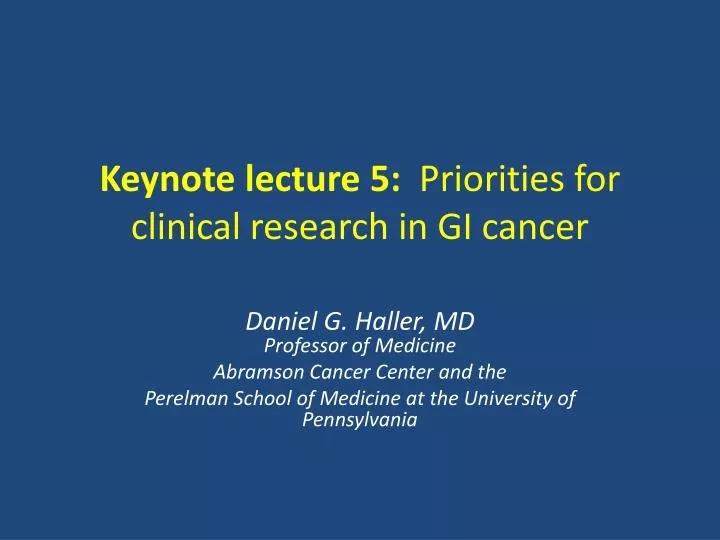 keynote lecture 5 priorities for clinical research in gi cancer