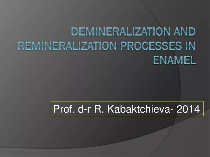 demineralization and remineralization processes in enamel