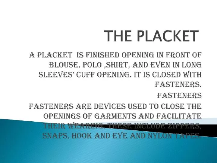the placket