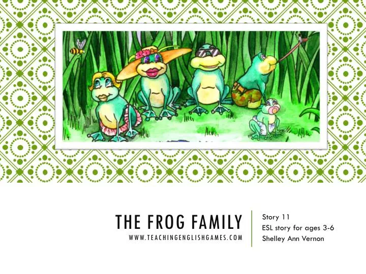 the frog family www teachingenglishgames com