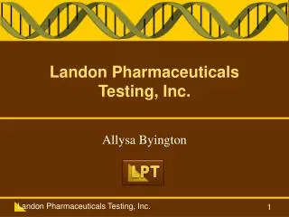 Landon Pharmaceuticals Testing , Inc.