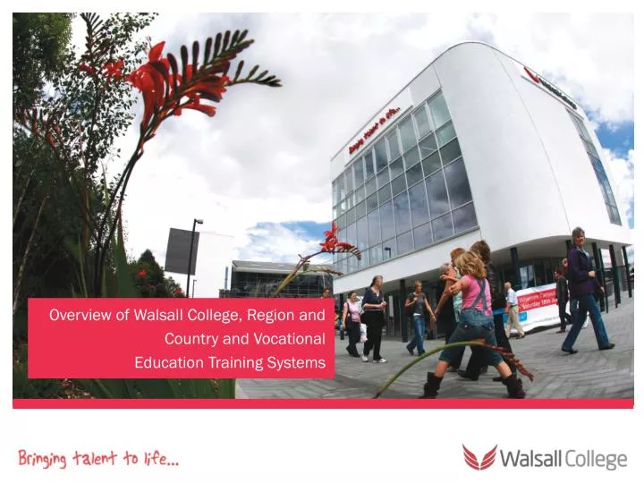 overview of walsall college region and country and vocational education training systems