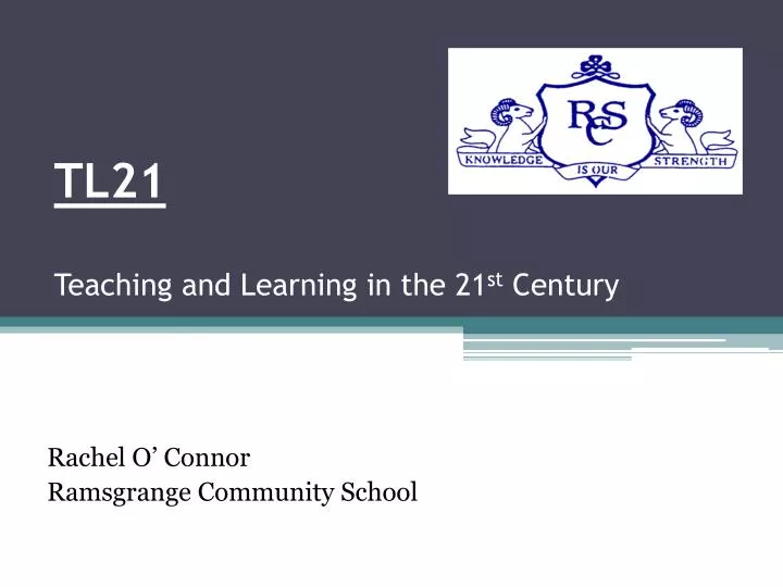 tl21 teaching and learning in the 21 st century