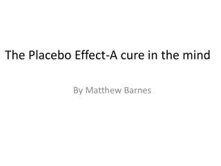 the placebo effect a cure in the mind