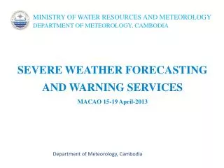 MINISTRY OF WATER RESOURCES AND METEOROLOGY DEPARTMENT OF METEOROLOGY, CAMBODIA