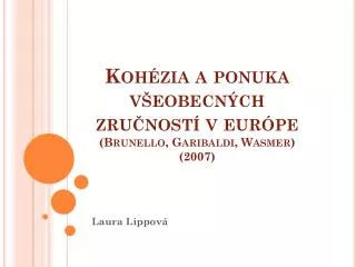 Kohézia a ponuka všeobecných zručností v európe ( Brunello , Garibaldi , Wasmer ) (2007)
