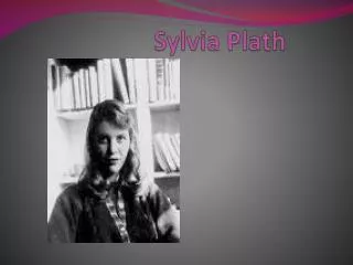 Sylvia Plath