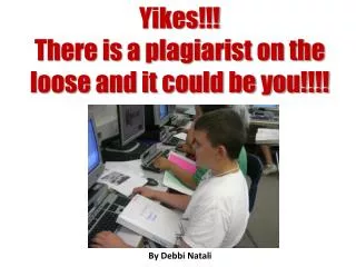 Yikes!!! There is a plagiarist on the loose and it could be you!!!!