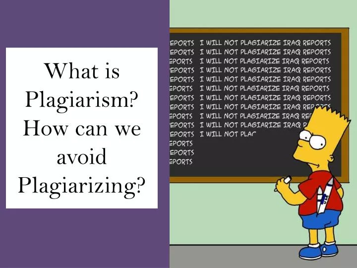 what is plagiarism how can we avoid plagiarizing