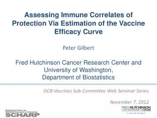 ISCB Vaccines Sub-Committee Web Seminar Series November 7 , 2012