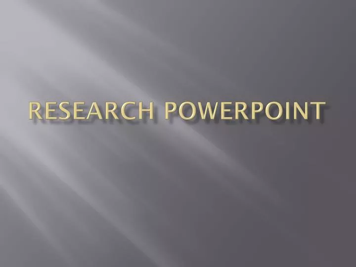 research powerpoint