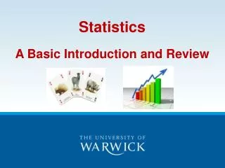 Statistics A Basic Introduction and Review