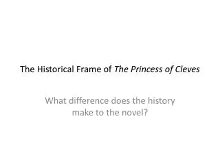 The Historical Frame of The Princess of Cleves