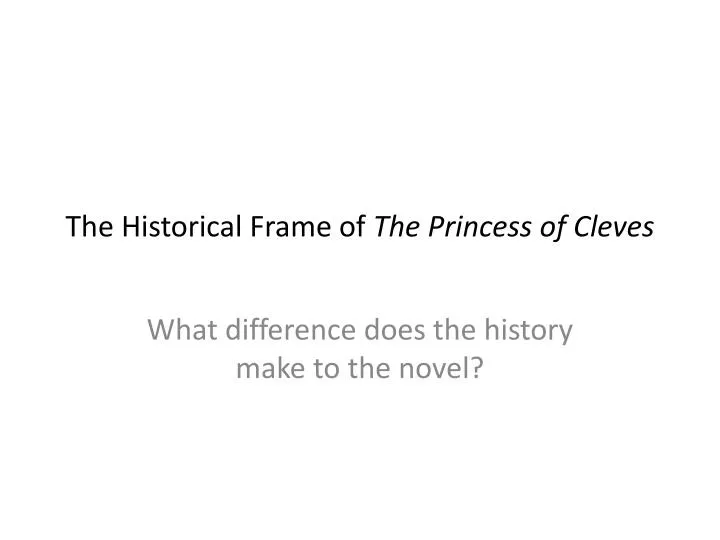 the historical frame of the princess of cleves