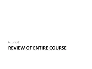 Review of Entire Course