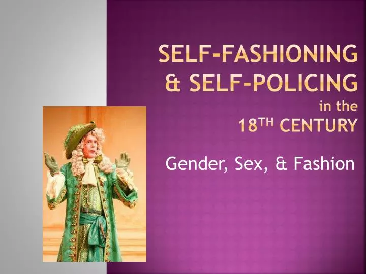 self fashioning self policing in the 18 th century