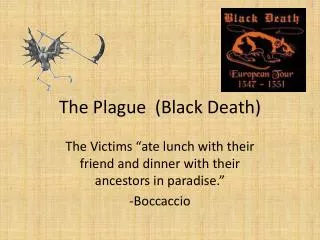 The Plague (Black Death)