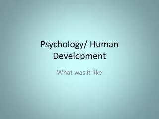 Psychology/ Human Development