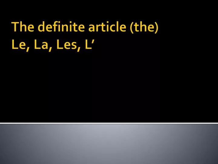 the definite article the le la les l