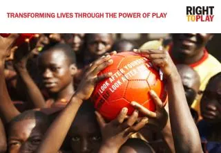 Transforming lives through the power of play