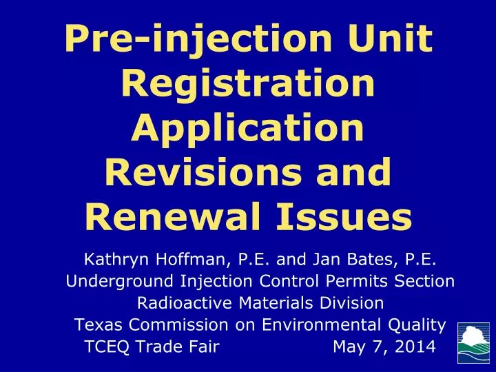 pre injection unit registration application revisions and renewal issues
