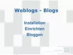 Weblogs - Blogs - slide 1