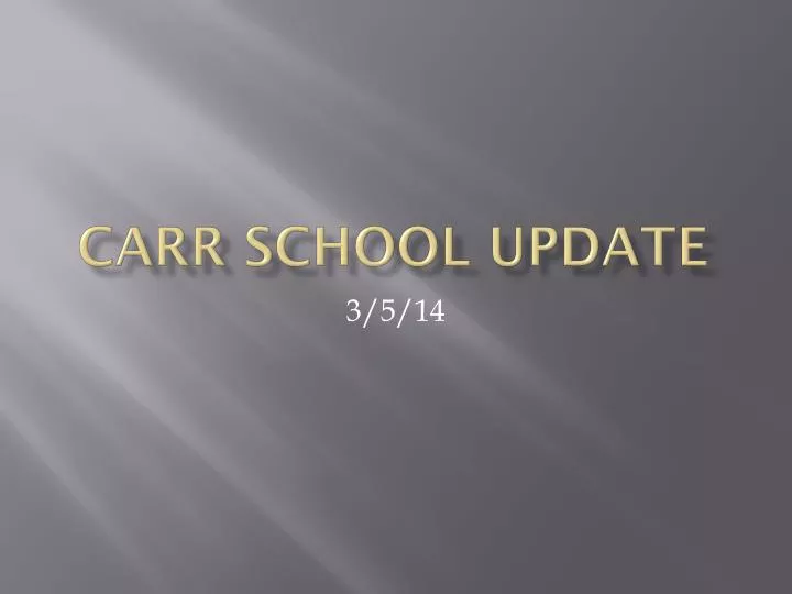 carr school update