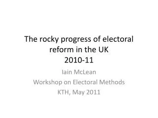 The rocky progress of electoral reform in the UK 2010-11