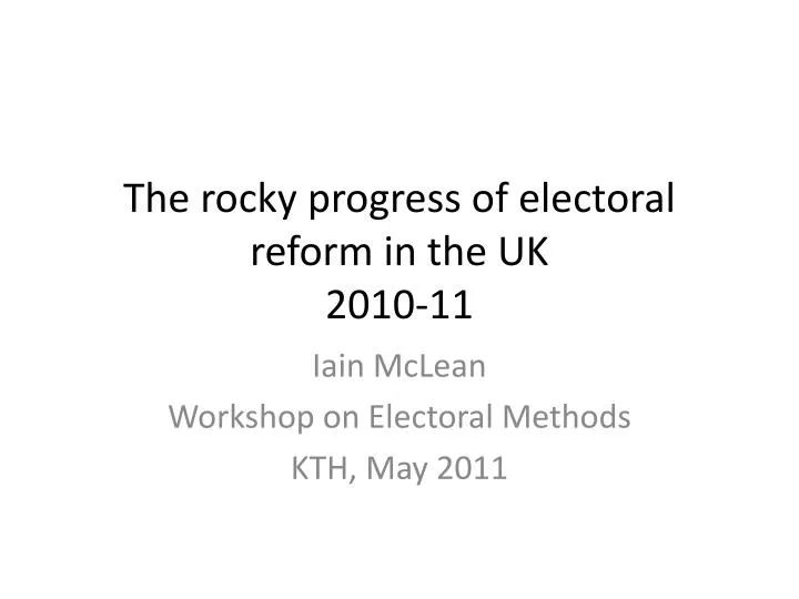 the rocky progress of electoral reform in the uk 2010 11