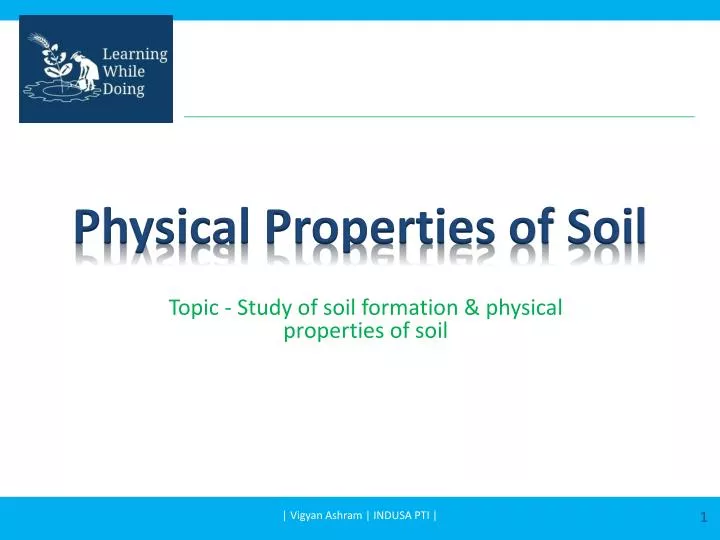 topic study of soil formation physical properties of soil